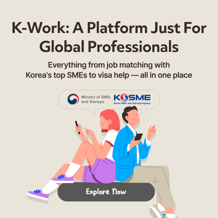 K-Work: A Platform Just For Global Professionals. Everything from job matching with Korea's top SMEs to visa help — all in one place.